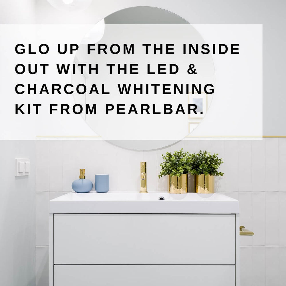 
                  
                    Aesthetic clean vanity counter with text "Glo Up from the inside out with the LED & Charcoal Whitening Kit from PearlBar"
                  
                